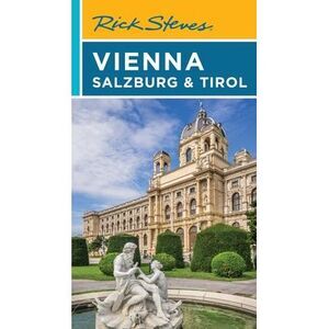 Rick Steves Vienna, Salzburg & Tirol -- Rick Steves
